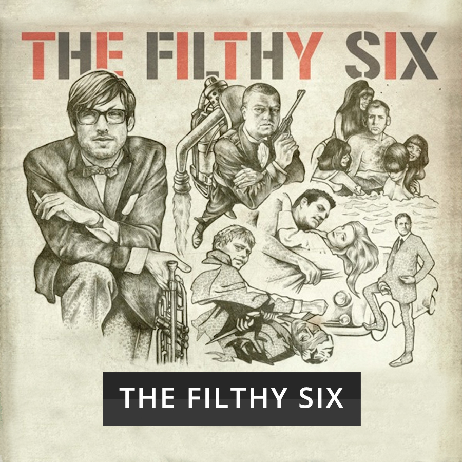 THE FILTHY SIX